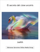 Judith - El secreto del cisne arcoiris