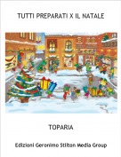 TOPARIA - TUTTI PREPARATI X IL NATALE