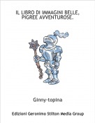 Ginny-topina - IL LIBRO DI IMMAGINI BELLE, PIGREE AVVENTUROSE.