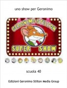 scuola 40 - uno show per Geronimo