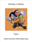 Topizu - EPIFANIA A TOPAZIA