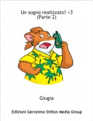 Giugia - Un sogno realizzato! <3(Parte 2)