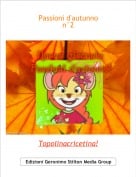 Topolinacricetina! - Passioni d'autunnon&deg;2
