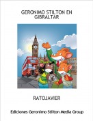 RATOJAVIER - GERONIMO STILTON EN GIBRALTAR