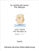 Laura - La revista de Laura:Por dibujos