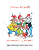 Marcherone 123 y Mozarella - &iexcl;&iexcl; Jojojo ,  Navidad !!