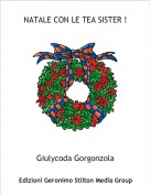 Giulycoda Gorgonzola - NATALE CON LE TEA SISTER !