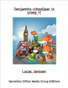 Lucas Janssen - Benjamins schooljaar in groep 4!