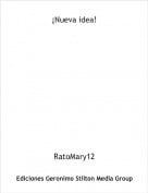 RatoMary12 - &iexcl;Nueva idea!