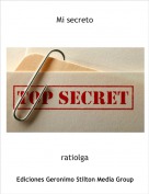 ratiolga - Mi secreto
