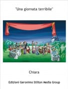 Chiara - ''Una giornata terribile''