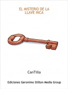CanTilla - EL MISTERIO DE LA LLAVE INCA