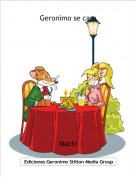 Machi - Geronimo se casa