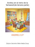 ANDREU G.P - Andreu en el reino de la fantasia3(de tercera parte)