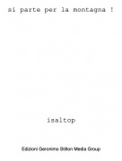 isaltop - si parte per la montagna !