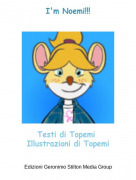 Testi di Topemi Illustrazioni di Topemi - I'm Noemi!!!