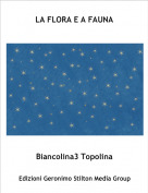Biancolina3 Topolina - LA FLORA E A FAUNA
