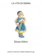 Eloisa Stilton - LA VITA DI EMMA