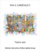 Topino spia - VIVA IL CARNEVALE!!!