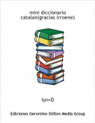 lyn=D - mini diccionario catalan(gracias irroene)