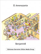 Benjamin8 - El Amenazante