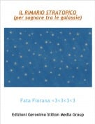 Fata Fiorana <3<3<3<3 - IL RIMARIO STRATOPICO (per sognare tra le galassie)