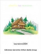 lauralove2004 - planifica tus vacaciones