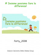 Patty_2008 - # Insieme possiamo fare la differenza!