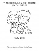 Patty_2008 - TI PREGO SOLILENA NON ANDARE VIA DAL SITO!!!