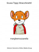 marghemozzarella - Scusa Tippy Stracchinetti!