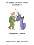 marghemozzarella - Lo strano caso dell'anello scomparso