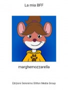 marghemozzarella - La mia BFF