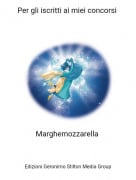 Marghemozzarella - Per gli iscritti ai miei concorsi