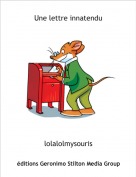 lolalolmysouris - Une lettre innatendu