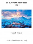 Famille Marvel - Le Survivant Des GlacesTome 1