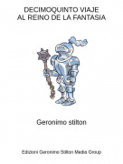 Geronimo stilton - DECIMOQUINTO VIAJEAL REINO DE LA FANTASIA