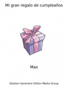 Max - Mi gran regalo de cumplea&ntilde;os