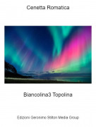 Biancolina3 Topolina - Cenetta Romatica