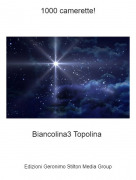 Biancolina3 Topolina - 1000 camerette!