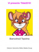 Biancolina3 Topolina - Vi presento Tilde2010!