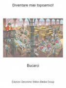 Bucarci - Diventare miei topoamici!
