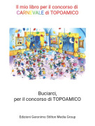 Buciarci,per il concorso di TOPOAMICO - Il mio libro per il concorso di CARNEVALE di TOPOAMICO