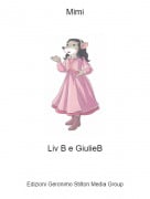 Liv B e GiulieB - Mimi