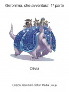 Olivia - Geronimo, che avventura! 1&ordm; parte