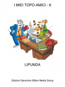 LIPUNDA - I MIEI TOPO-AMICI - 6