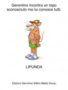 LIPUNDA - Geronimo incontra un topo sconosciuto ma lui conosce tutti.