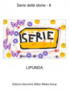 LIPUNDA - Serie delle storie - 6