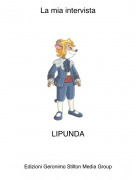 LIPUNDA - La mia intervista