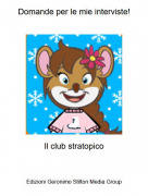 Il club stratopico - Domande per le mie interviste!
