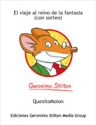 QuesitoMolon - El viaje al reino de la fantasia(con sorteo)